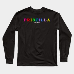 Priscilla - Ancient. Long Sleeve T-Shirt